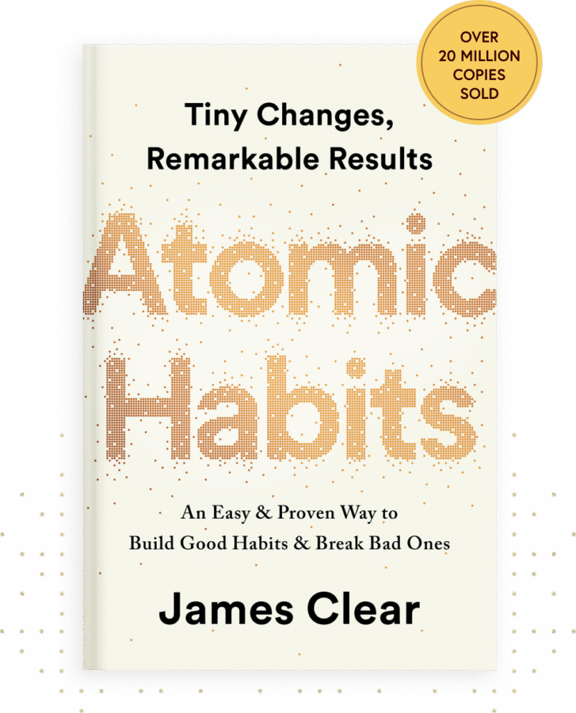 Atomic Habits – James Clear