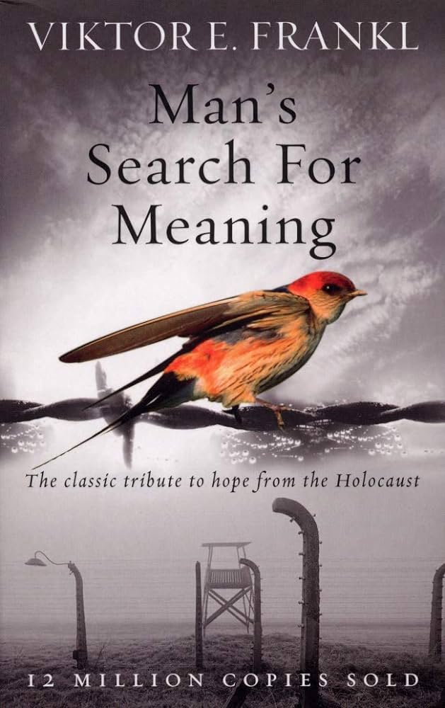 Mans Search for Meaning – Viktor E. Frankl
