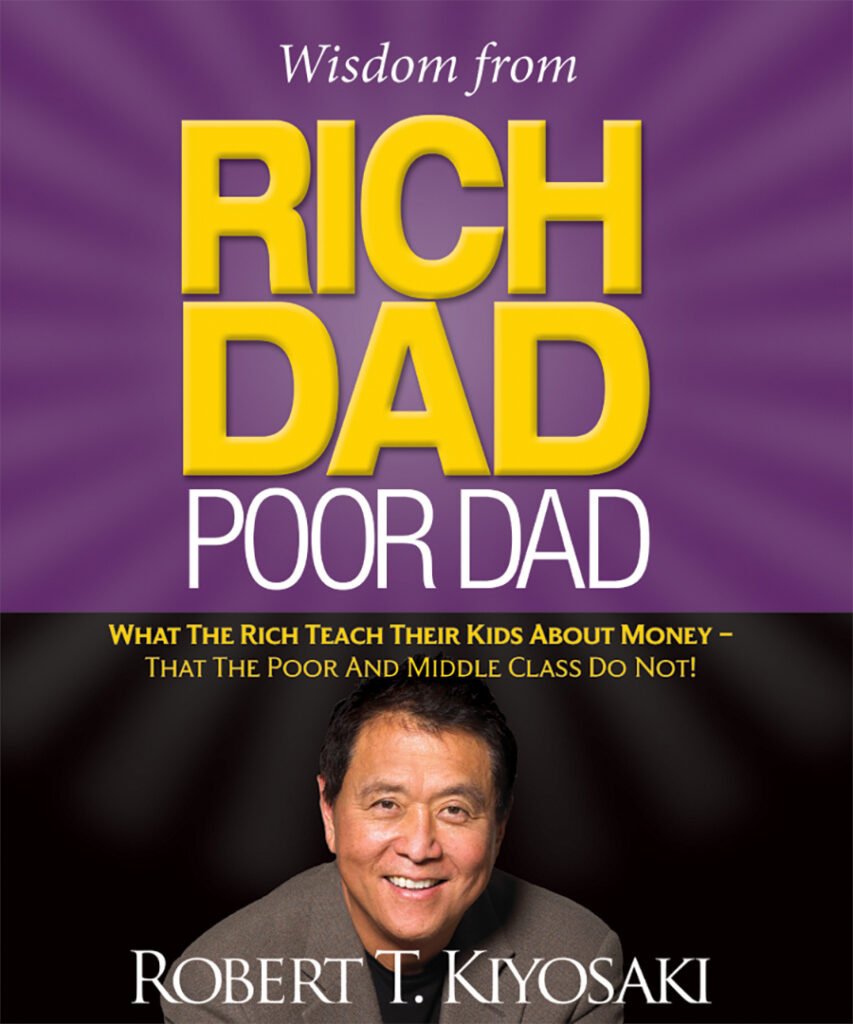 Rich Dad Poor Dad – Robert Kiyosaki
