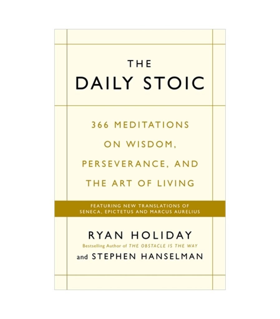 The Daily Stoic – Ryan Holiday
